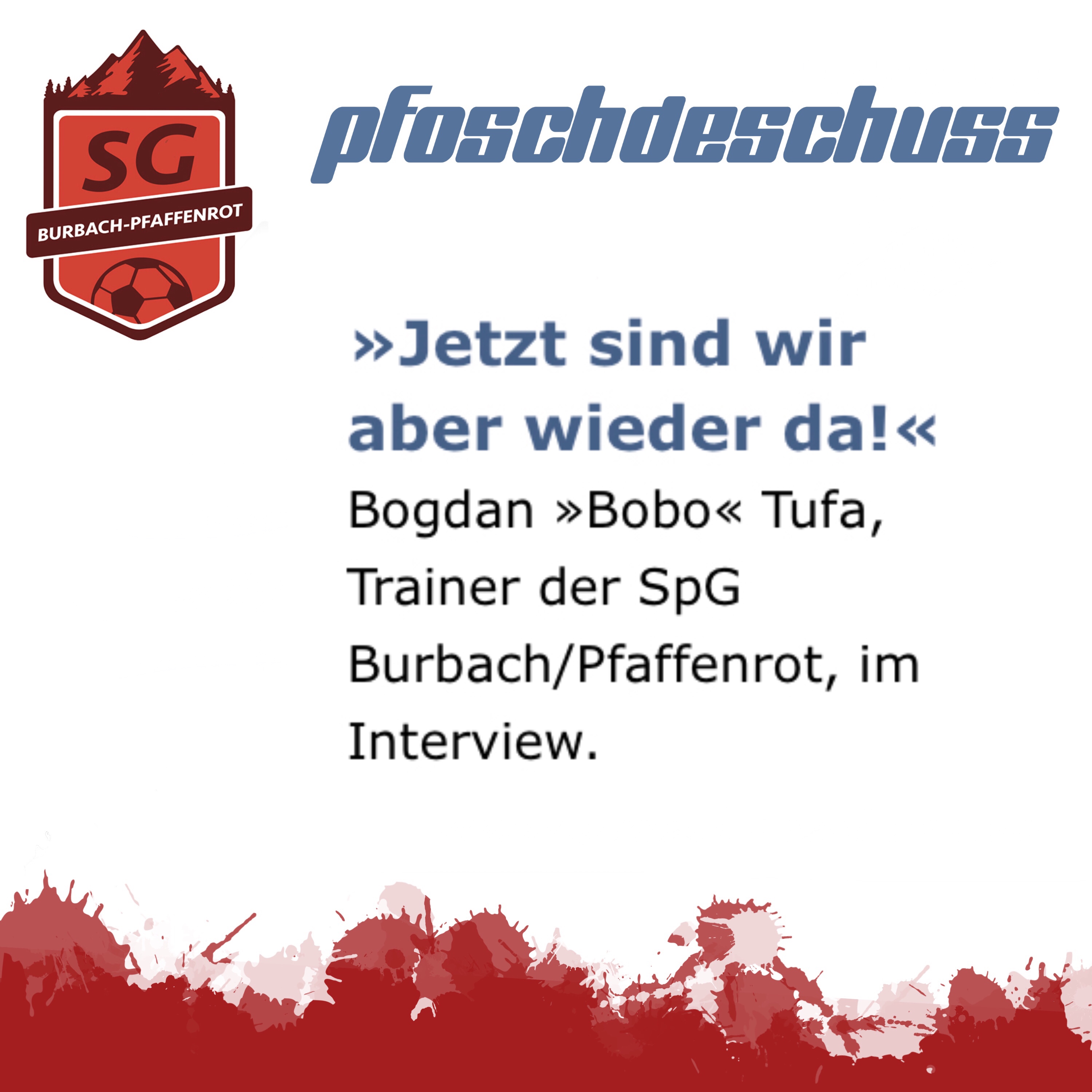 Trainer Bogdan „Bobo“ Tufa im Interview mit „pfoschdeschuss“